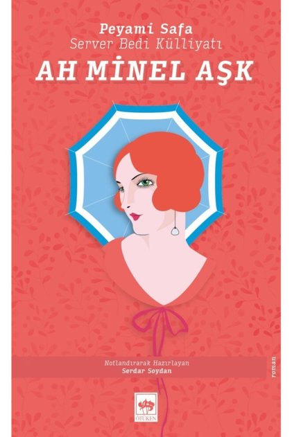 Ah Minel Aşk - - Peyami Safa & Server Bedi Kitabı