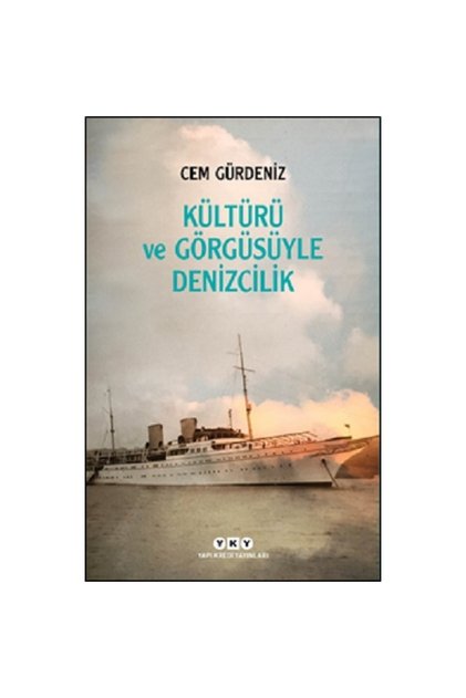 Kültürü Ve Görgüsüyle Denizcilik