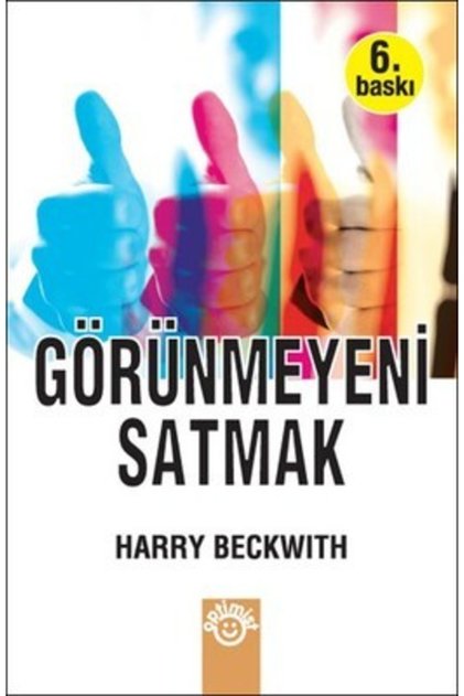 Görünmeyeni Satmak - Optimist Yayın Dağıtım - Harry Beckwith Kitabı