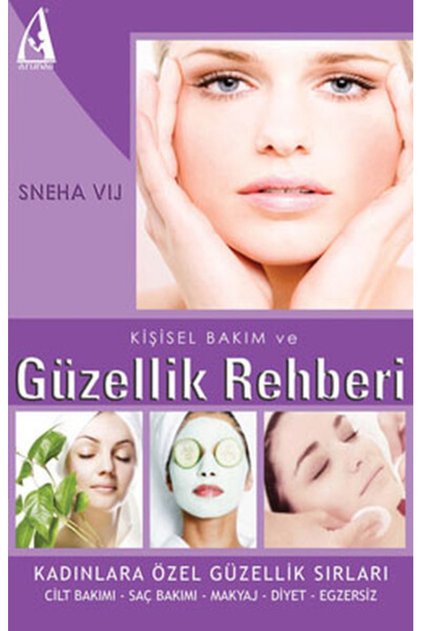 Sneha Vij - Kişisel Bakım Ve Güzellik Rehberi 9786054429455 - Sneha Vij