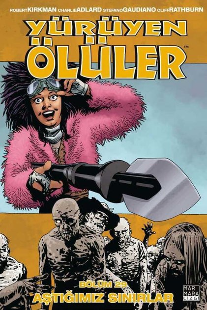 Yürüyen Ölüler Cilt 29: Aştığımız Sınırlar / Robert Kirkman / / 9786257646567