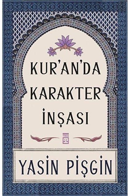Kur'an'da Karakter Inşası / Yasin Pişgin / / 9789753625470