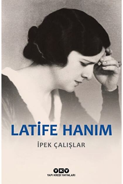 Latife Hanım / Ipek Çalışlar / / 9789750845147