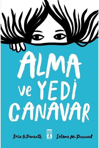 Alma Ve Yedi Canavar / Iria G. Parente / / 9786050844597