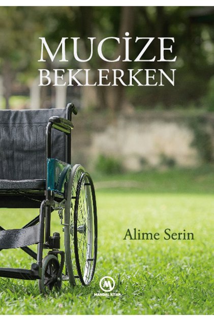 Mucize Beklerken / Alime Serin / Mandal Kitap / 9786258424775