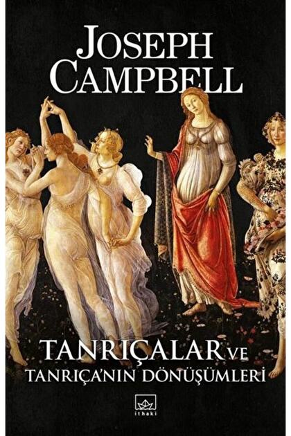 Tanrıçalar Ve Tanrıça’nın Dönüşümleri / Joseph Campbell / / 9786257913232