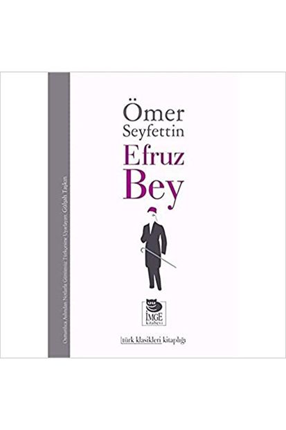 İmge Kitabevi Yayınları Efruz Bey / Ömer Seyfettin / / 9789755339283 - 1