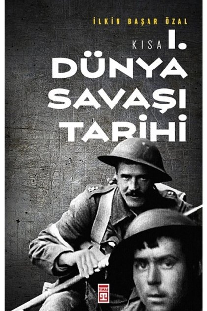 Kısa Birinci Dünya Savaşı Tarihi