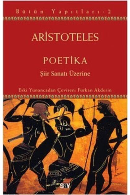 POETİKA ŞİİR SANATI ÜZERİNE: Bütün Yapıtları 2