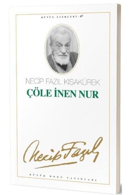 Çöle Inen Nur Necip Fazıl Kısakürek