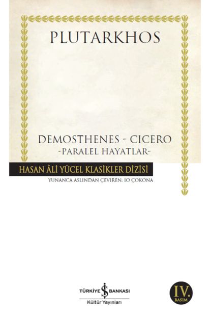İş Bankası Kültür Yayınları Iş Bankası - Demosthenes Cicero Paralel Hayatlar / Plutarkhos - 1
