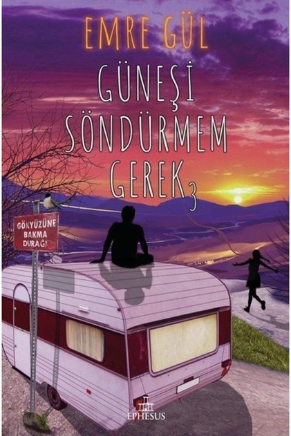 Güneşi Söndürmem Gerek 3 (Hardcover) / / Emre Gül