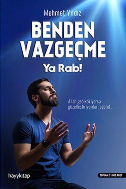Benden Vazgeçme Ya Rab! - Mehmet Yıldız