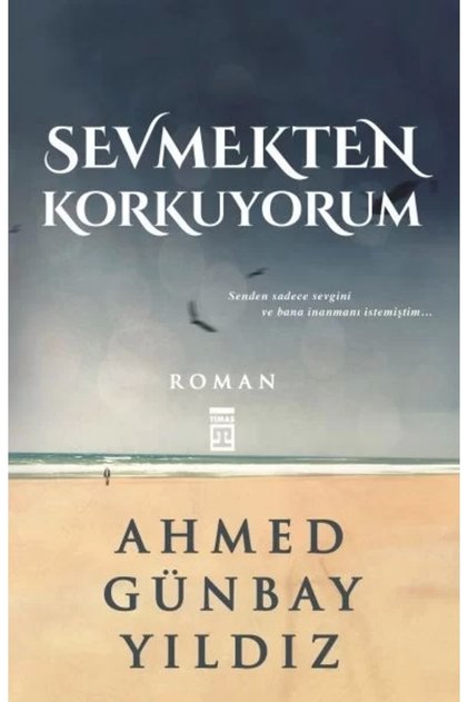 Sevmekten Korkuyorum