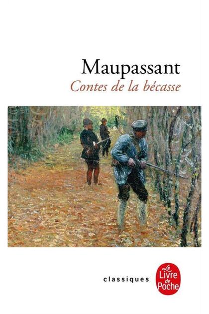 Contes De La Becasse     Guy de Maupassant