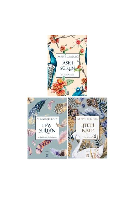 Nuriye Çeleğen 3 Kitap Set/aşk-ı Sükun - Hay Sultan - Iffet-i Kalp
