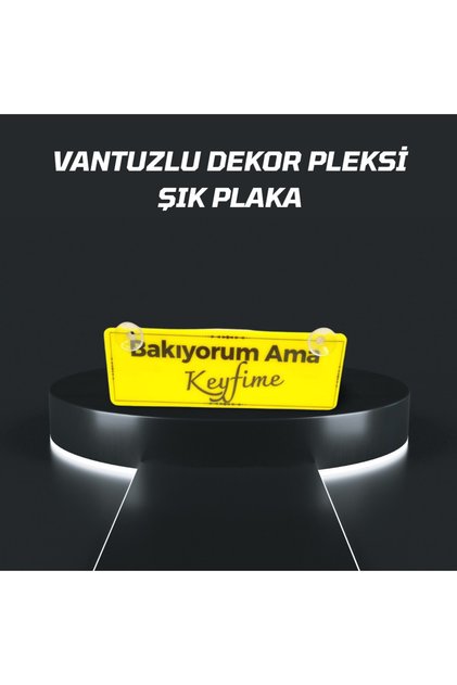 Bakıyorum Ama Keyfime Vantuzlu Dekor Pleksi Plaka
