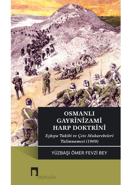 Osmanlı Gayrinizami Harp Doktrini ( 45 )