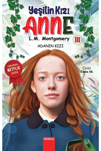 Yeşilin Kızı Anne 3 / Lucy Maud Montgomery / / 9786257362146