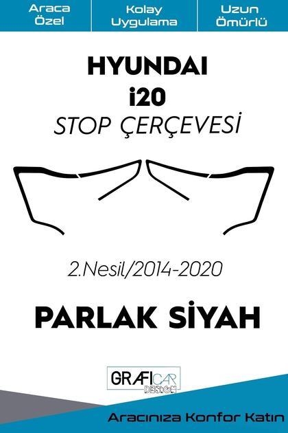 Hyundai i20 Uyumlu Stop Çerçevesi Sticker - 2014-2020 Uyumlu Kolay Uygulama - Uzun Ömürlü