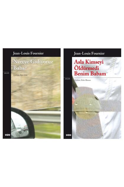 2 Books / Nereye Gidiyoruz Baba - Asla Kimseyi Öldürmedi Benim Babam (Jean-Louis Fournier)