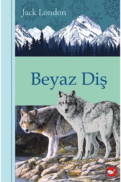 Beyaz Diş / Jack London / Beyaz Balina Yayınları / 9786051882949