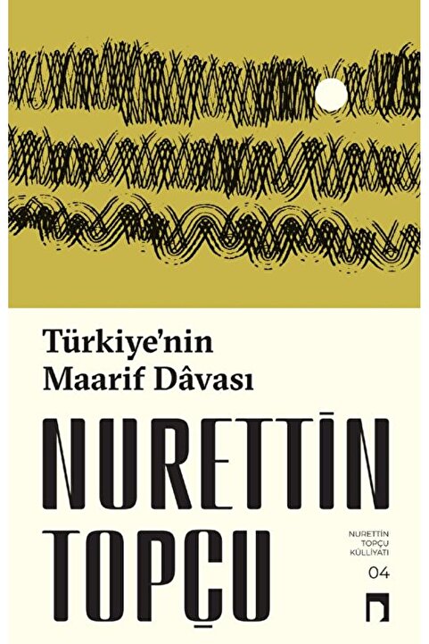 Dergah Yayınları Türkiye’nin Maarif Davası / Nurettin Topçu / Dergah Yayınları / 9786256839571