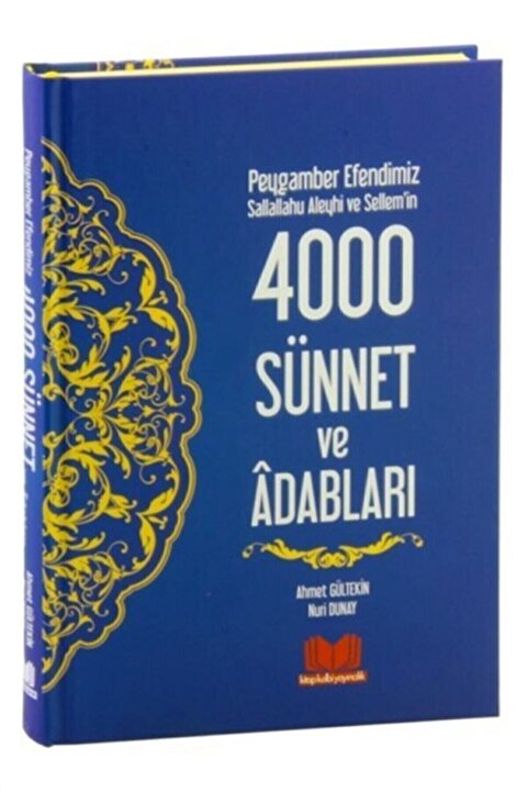 Kitap Kalbi Yayıncılık Peygamber Efendimiz (s.a.s.)'in 4000 Sünnet Ve Adabları (ciltli)