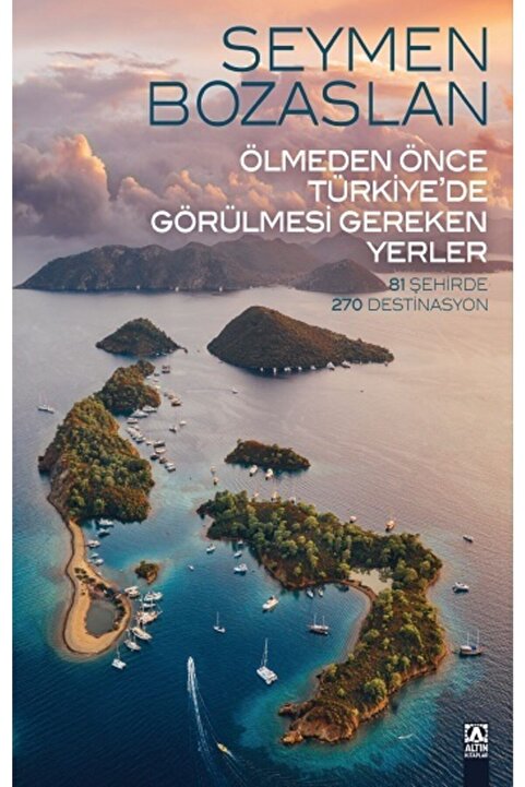 Altın Kitaplar Ölmeden Önce Türkiye’de Görülmesi Gereken Yerler Seymen Bozaslan