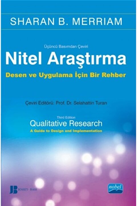 Nobel Akademik Yayıncılık Nitel Araştırma Desen Ve Uygulama İçin Bir Rehber