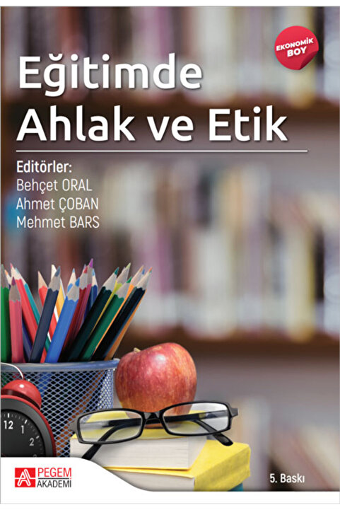 Pegem Akademi Yayıncılık Eğitimde Ahlak ve Etik (Ekonomik Boy)