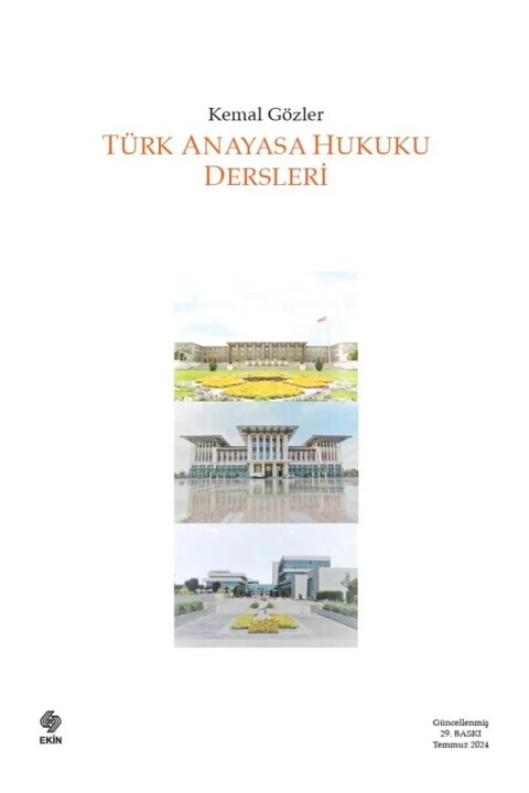 Ekin Basım Yayın Türk Anayasa Hukuku Dersleri / Kemal Gözler / / 9786255968913