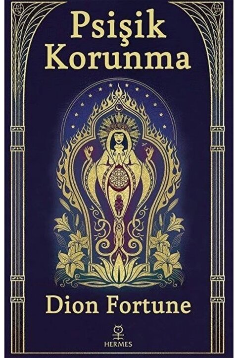 Hermes Yayınları Psişik Korunma - Dion Fortune