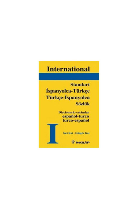 İnkılap Kitabevi International Standart İspanyolca Türkçe Sözlük İnci Kut