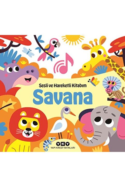 Yapı Kredi Yayınları Sesli ve Hareketli Kitabım - Savana (Ciltli)