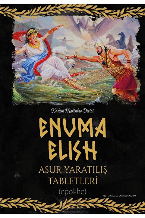 Epokhe Yayınları ENUMA ELISH Asur Yaratılış Tabletleri