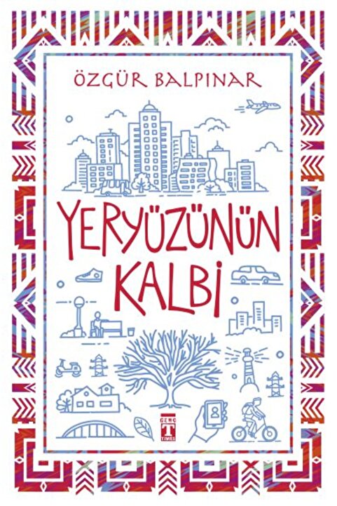 Genç Timaş Yeryüzünün Kalbi