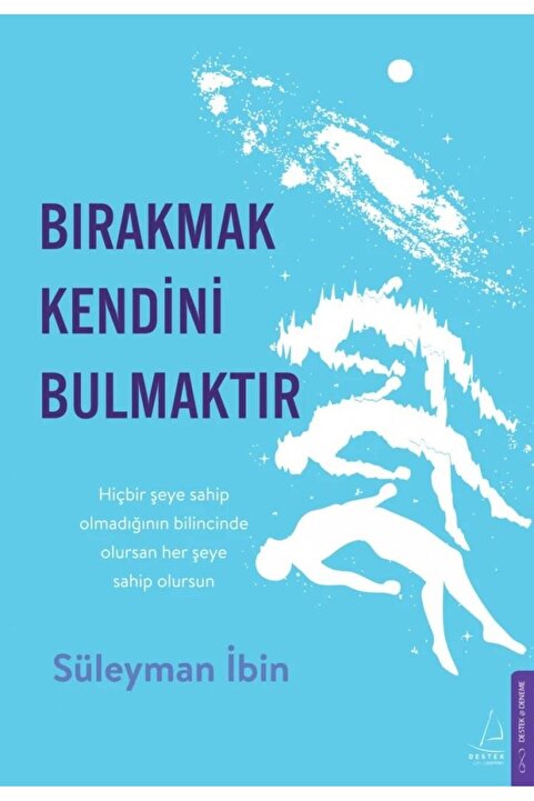 Destek Yayınları Bırakmak Kendini Bulmaktır