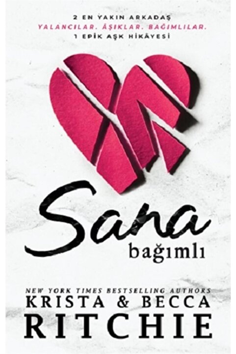 Martı Yayınları Sana Bağımlı, Krista & Becca Ritchie, Martı Yayınları, Sana Bağımlı Kitabı, 464 Sayfa