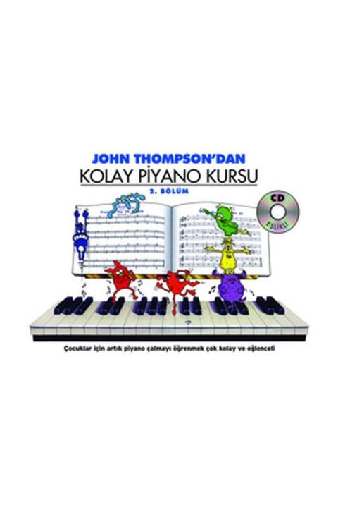 Porte Müzik Eğitimi John Thompson’dan Kolay Piyano Kursu 2. Bölüm