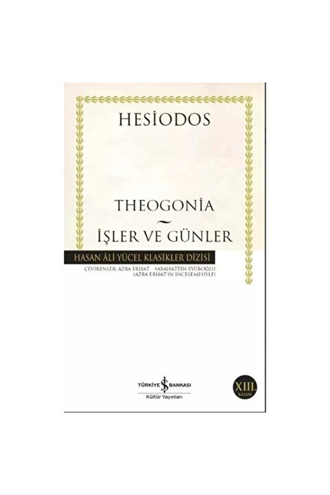 Türkiye İş Bankası Kültür Yayınları Theogonia - Işler Ve Günler Hesiodos - Hesiodos