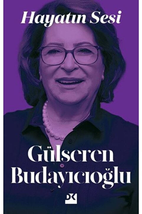 Doğan Kitap Hayatın Sesi, Gülseren Budayıcıoğlu, Doğan Kitap, Hayatın Sesi Kitabı, 224 Sayfa