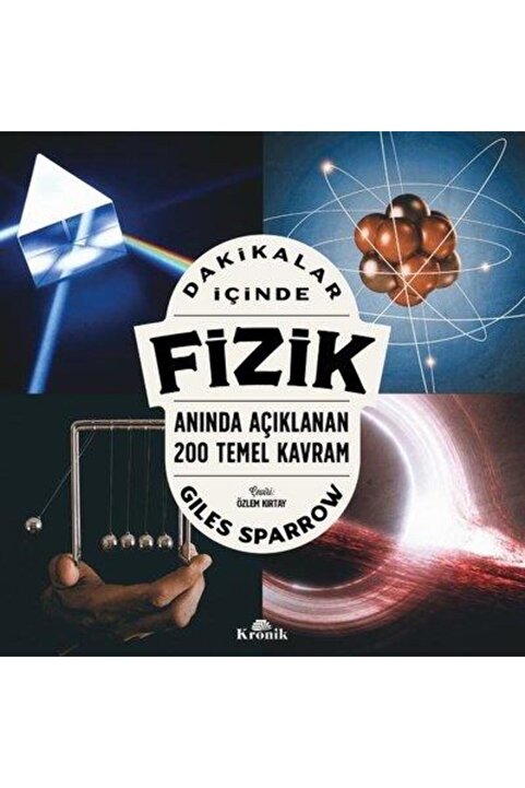 Kronik Kitap Dakikalar İçinde Fizik - Anında Açıklanan 200 Temel Kavram