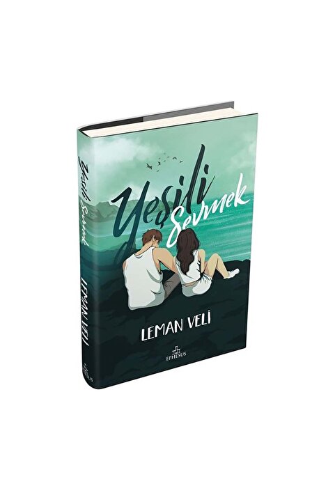 Ephesus Yayınları Yeşili Sevmek (Ciltli)