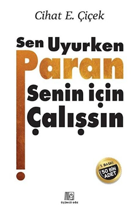 Üçüncü Göz Sen Uyurken Paran Senin İçin Çalışsın