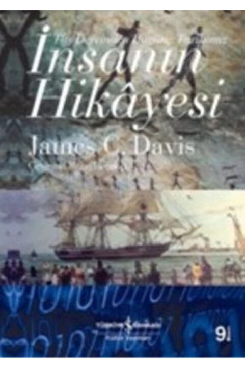 Türkiye İş Bankası Kültür Yayınları Insanın Hikayesi - Taş Devrinden Bugüne Tarihimiz James C. Davis