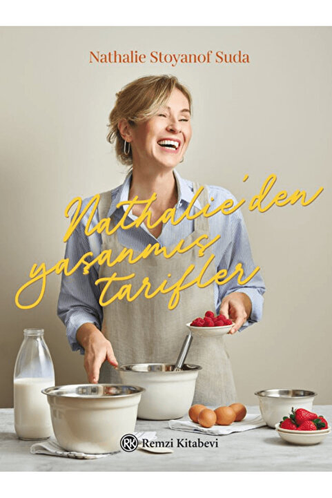 Remzi Kitabevi Nathalie’den Yaşanmış Tarifler / Nathalie Stoyanof Suda / / 9789751422545