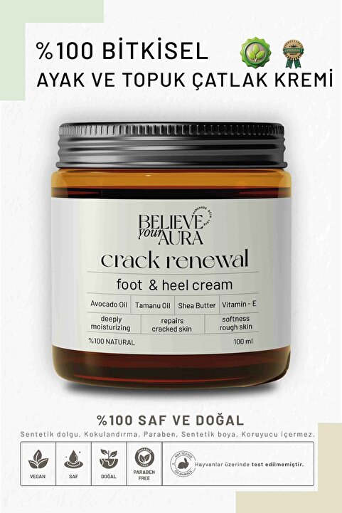 Believe Your Aura Ayak ve Topuk Çatlak Kremi - %100 Doğal ve Bitkisel Ayak Topuk Bakımı Çatlak Önleyici Krem - 100ml