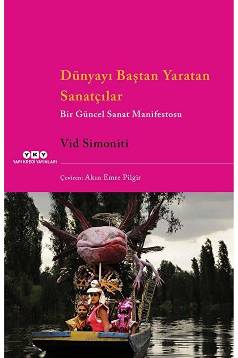 Yapı Kredi Yayınları Dünyayı Baştan Yaratan Sanatçıla