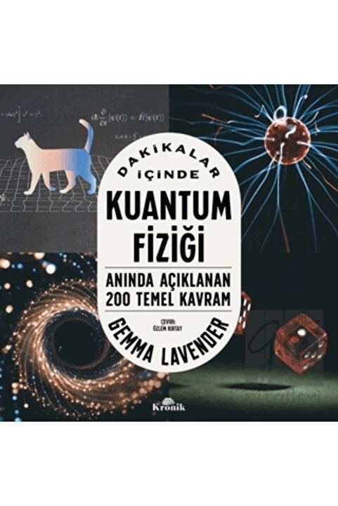 Kronik Kitap Dakikalar İçinde Kuantum Fiziği Anında Açıklanan 200 Temel Kavram